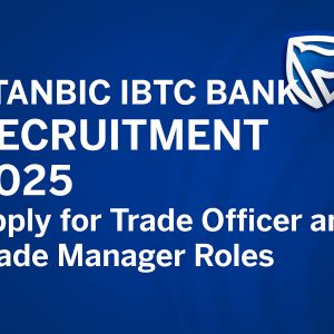 Stanbic IBTC Bank Recruitment 2025